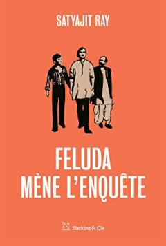 Féluda mène l'enquête - Satyajit Ray