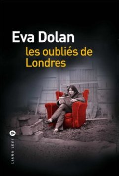Les Oubliés de Londres - Eva Dolan