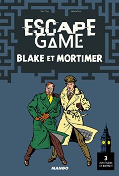 Escape Game Blake et Mortimer - Rémi Prieur - Mélanie Vives