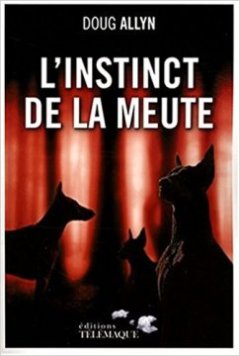 L'instinct de la meute - Doug Allyn