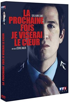 La prochaine fois je viserai le coeur - Cédric Anger