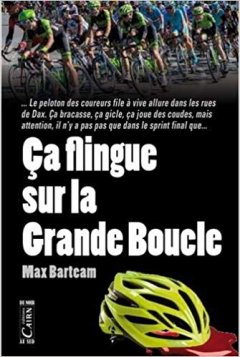 Ca flingue sur la grande boucle - Bax Barteam