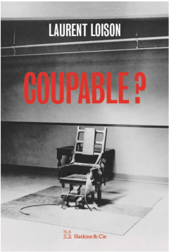 Coupable ? - Laurent Loison