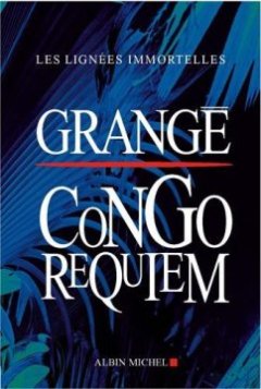 Congo requiem - Jean Christophe Grangé