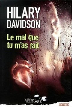 Le mal que tu m'as fait - Hilary Davidson