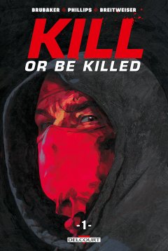 Kill or be killed . T.1 - Sean Phillips