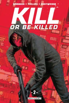 Kill or be killed . T.2 - Sean Phillips