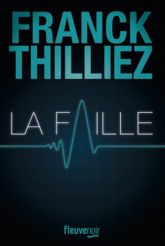 La Faille - Franck Thilliez