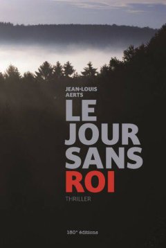 Le jour sans roi - Jean-Louis Aerts