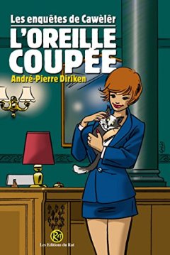 L'oreille coupée - André-Pierre DIRIKEN