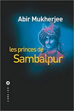 Les Princes de Sambalpur - Abir Mukherjee