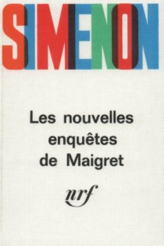 Les Nouvelles Enquêtes de Maigret - Georges Simenon