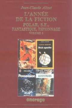 L'Année de la fiction 1990 : Polar, S-F, fantastique, espionnage : bibliographie critique courante de l'autre littérature