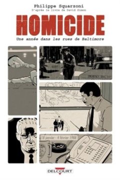 Homicide, TOME 1 :une année dans les rues de Baltimore 01. 18 janvier - 4 février 1988