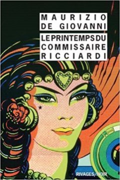 Le printemps du commissaire Ricciardi - Maurizio De Giovanni