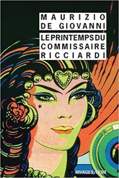Le printemps du commissaire Ricciardi - Maurizio De Giovanni