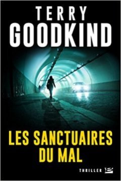 Les Sanctuaires du mal - Terry Goodkind