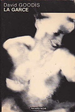 LA GARCE - David Goodis 