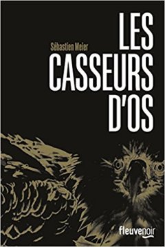 Les Casseurs d'os - Sebastien Meier