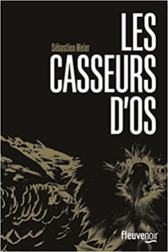 Les Casseurs d'os - Sebastien Meier