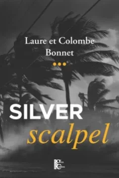 Silver Scalpel - Laure et Colombe Bonnet