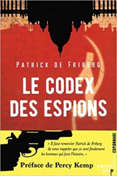 Le codex des espions - Patrick de Friberg