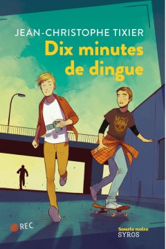 Dix minutes de dingue - Jean-Christophe Tixier