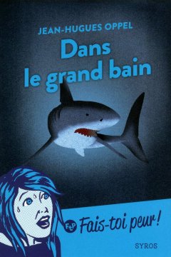 Dans le grand bain - Jean-Hugues Oppel