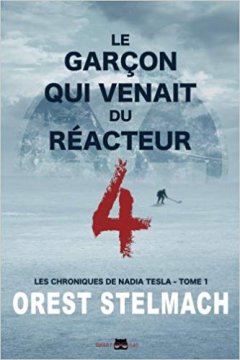 Le garçon qui venait du réacteur 4 - Orest Stelmach