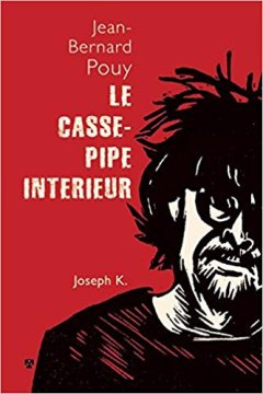 Le casse-pipe intérieur - Jean-Bernard Pouy