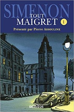 Tout Maigret tome 1 – George Simenon