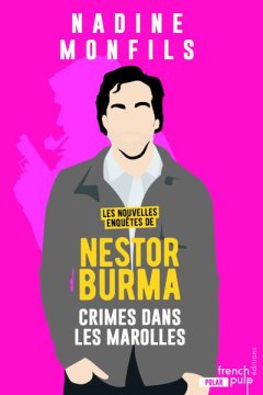 Nestor Burma : Crime dans les Marolles - Nadine Monfils