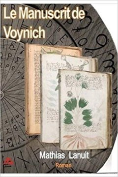 Le manuscrit de Voynich - Mathias Lanuit
