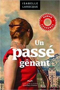 Un passé gênant - Isabelle Larocque 