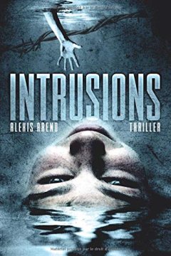  Intrusions - ALEXIS AREND