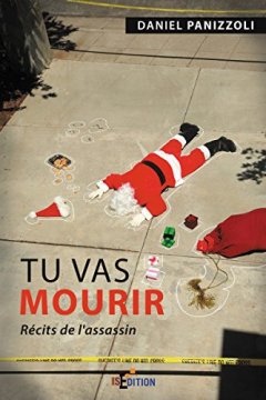 Tu vas mourir - Récits de l'assassin - Daniel PANIZZOLI