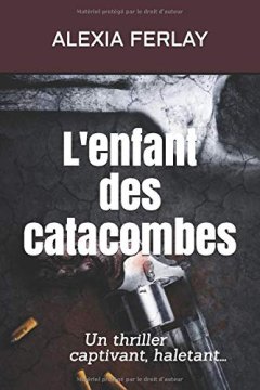  L'enfant des catacombes - Alexia Ferlay
