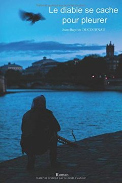 Le diable se cache pour pleurer