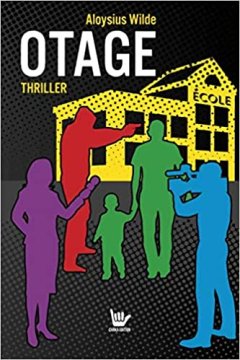 Otage - Aloysius Wilde