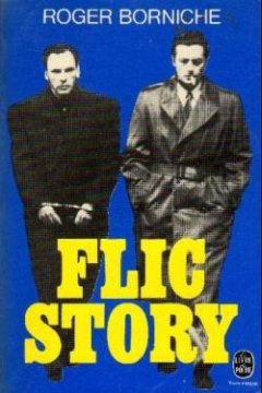 Flic Story - Roger Borniche