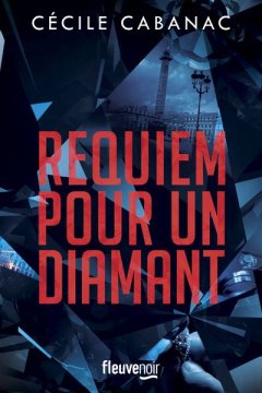 Requiem pour un diamant - Cecile Cabanac 