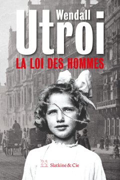 La Loi des hommes - Wendall Utroi
