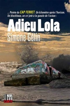 Adieu Lola - Simone Gelin