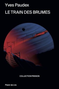 Le train des brumes - Yves Paudex