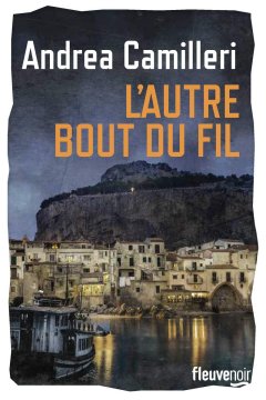 L'autre bout du fil - Andrea Camilleri