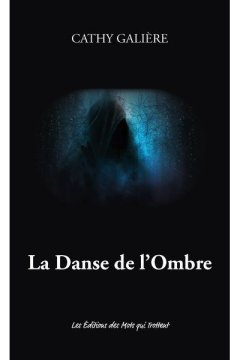 La Danse de l'ombre - Cathy Galière