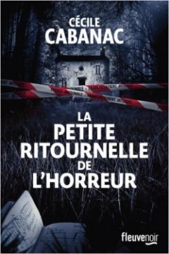 La petite ritournelle de l'horreur - Cécile Cabanac