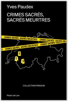 Crimes sacrés, sacrés meurtres - Yves Paudex