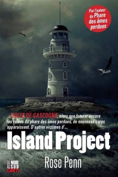 La Trilogie du Phare - Tome 2 : Island project - Rose Penn