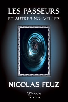 Les passeurs et autres nouvelles - Nicolas Feuz